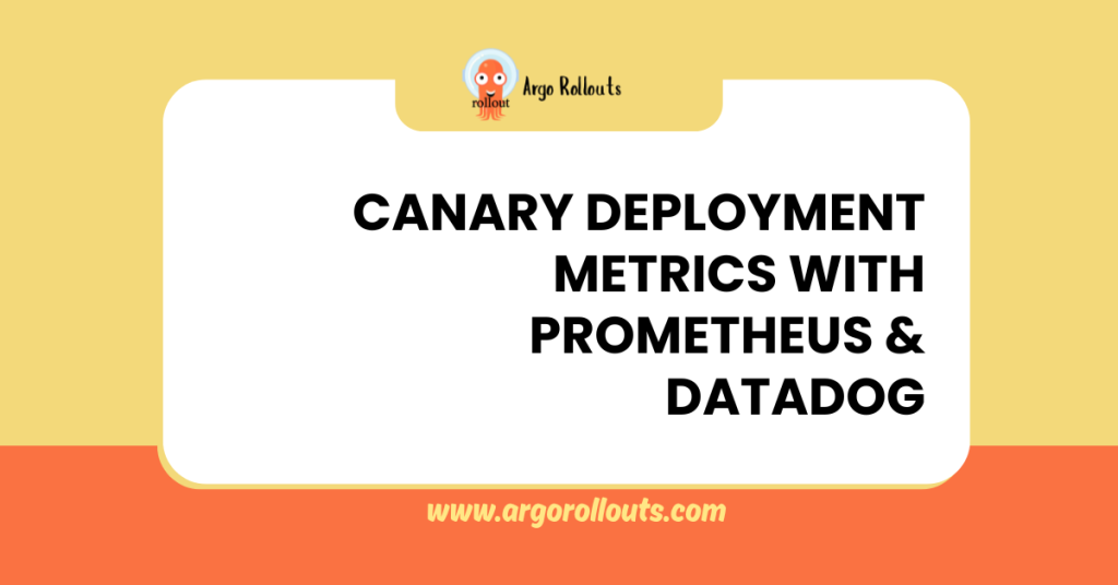 canary deployment metrics with prometheus & datadog