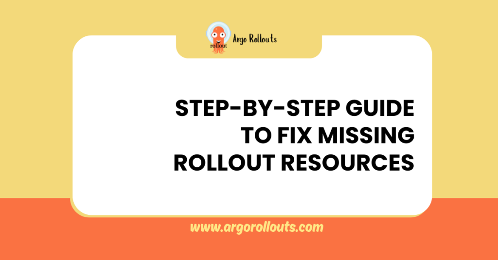 fix missing rollout resources