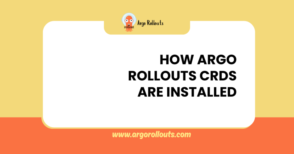 how argo rollouts crds are installed