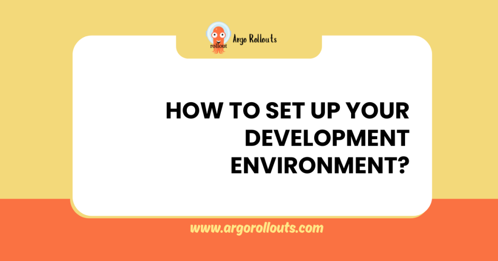 how to set up your development environment