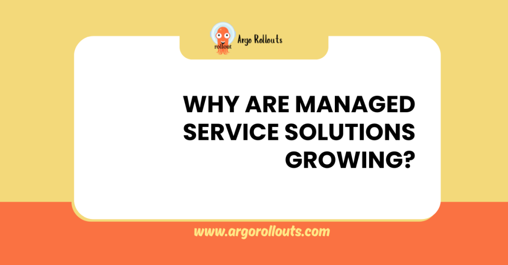 why are managed service solutions growing