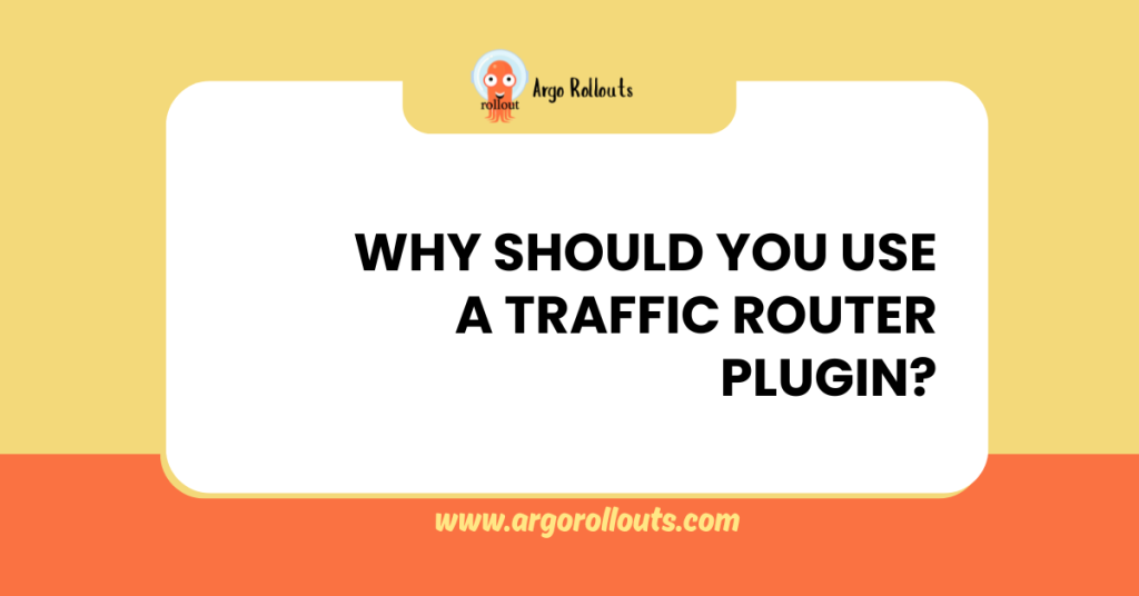 why should you use a traffic router plugin